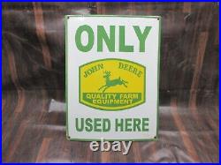 Porcelain John Deere Only used Enamel Metal Sign Plate Size 24 x 18 Inches