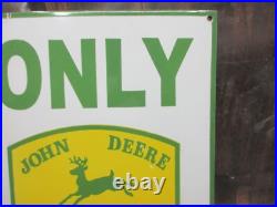 Porcelain John Deere Only used Enamel Metal Sign Plate Size 24 x 18 Inches