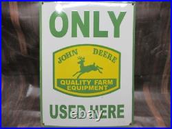 Porcelain John Deere Only used Enamel Metal Sign Plate Size 24 x 18 Inches
