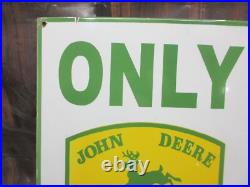 Porcelain John Deere Only used Enamel Metal Sign Plate Size 24 x 18 Inches