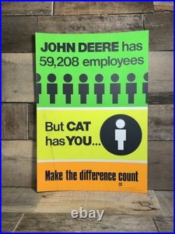 Vintage CAT Sign NOS Morale Poster John Deere Has Employees, Cat Has You