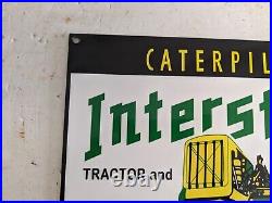 Vintage Old Caterpillar Interstate John Deere Tractor Metal Porcelain Sign